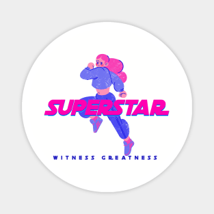 SUPERSTAR - Witness Greatness Magnet